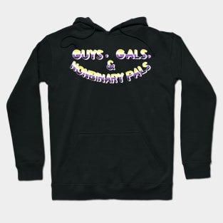 Guys, Gals, & Nonbinary Pals! Hoodie